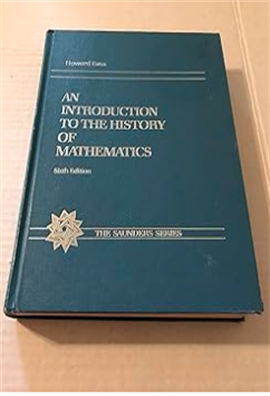 An Introduction to the History of Mathematics 6ed